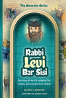 Amoraim Series 4: Rabbi Levi Bar Sisi — front cover hardcover | Judaica Square Lakewood
