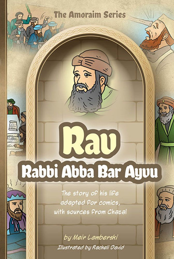 Amoraim Series 7: Rav