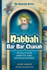 Amoraim Series 9: Rabbah Bar Bar Chanah — front cover hardcover | Judaica Square Lakewood
