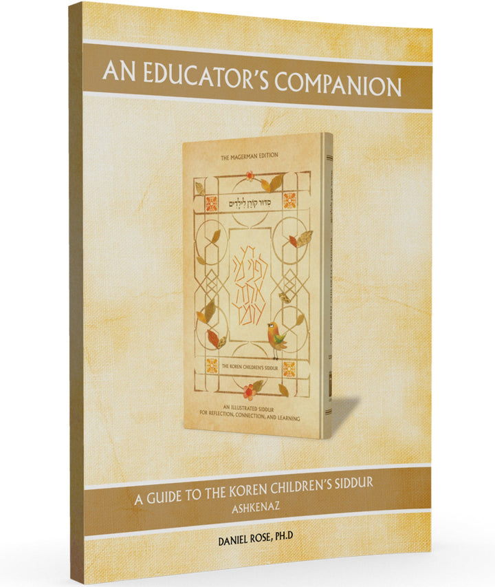 An Educator's Companion: A Guide to the Koren Children's Siddur, Ashkenaz, Rabbi Dr. Daniel Rose (Paperback)