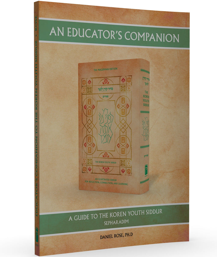 An Educator's Companion: A Guide to the Koren Youth Siddur, Sepharadim, Rabbi Dr. Daniel Rose (Paperback)