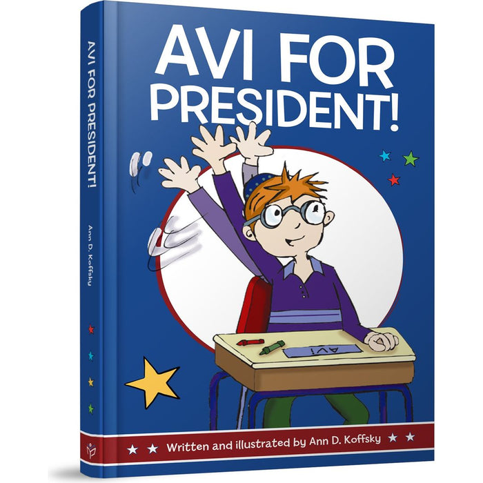 Avi for President — Ann D. Koffsky hardcover | Judaica Square Lakewood