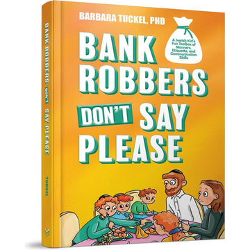 Bank Robbers Don't Say Please front cover — Barbara Tuckel, hardcover, published by Menucha Publishers