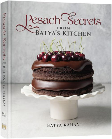 Pesach Secrets from Batya's Kitchen — Kosher Cookbook hardcover | Judaica Square Lakewood