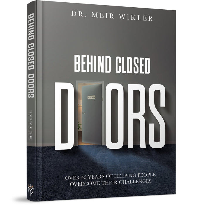 Behind Closed Doors — Dr. Meir Wikler hardcover | Judaica Square Lakewood