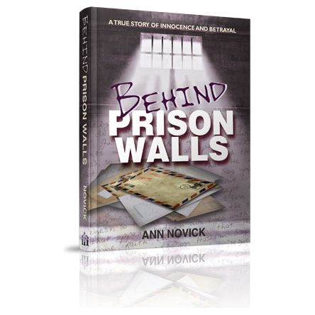 Behind Prison Walls: A True Story of Innocence and Betrayal — Jewish Book hardcover cover | Judaica Square Lakewood