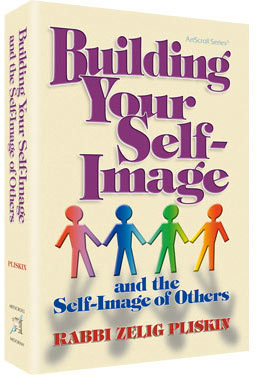 Rabbi Zelig Pliskin's Building Your Self-Image, 368 hardcover pages on a positive attitude