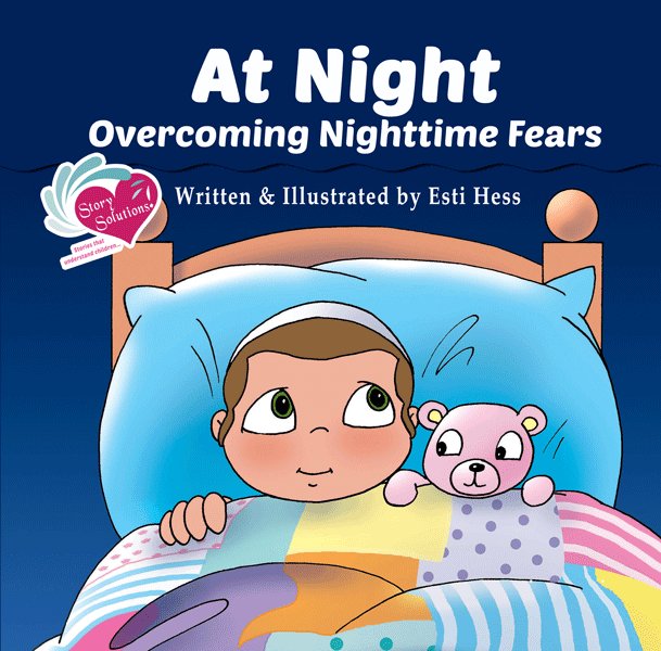 Front cover of Story Solutions #1 - At Night: Overcoming Nighttime Fears by Esti Hess