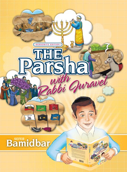 The Parsha with Rabbi Juravel -Sefer Bamidbar