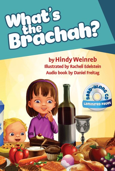 Front cover of What's the Brachah?: Book & Read-Along CD by Hindy Weinreb
