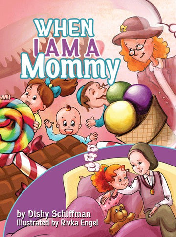 When I Am a Mommy front cover — a young girl picturing herself as a mother