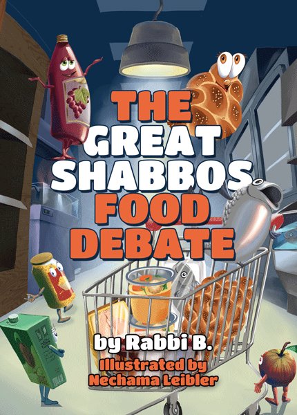 Front cover of The Great Shabbos Food Debate by Rabbi B.