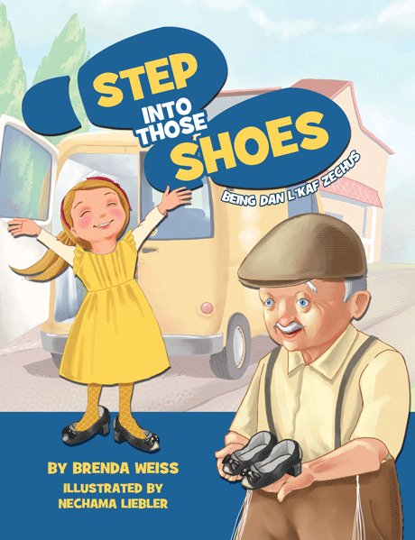 Front cover of Step Into Those Shoes: Being Dan L'kaf Zechus by Brenda Weiss