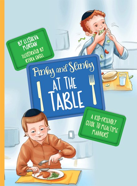 Front cover of Pinky and Slinky at the Table: A kid-friendly guide to meal time manners by Elisheva Morgan