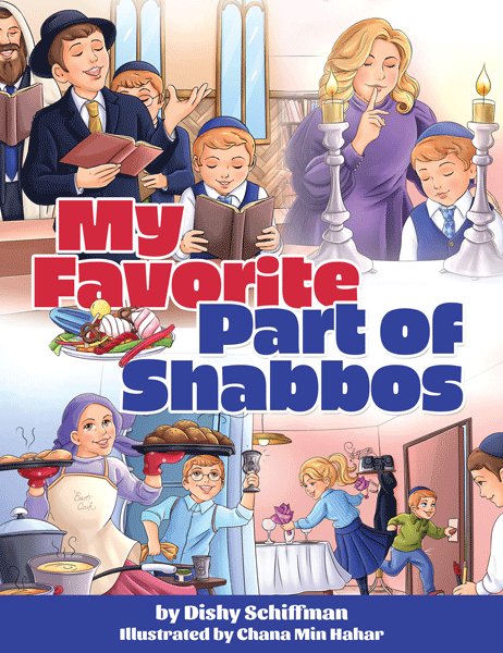 Front cover of My Favorite Part of Shabbos by Dishy Schiffman
