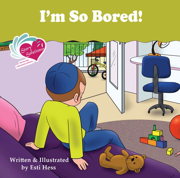 Front cover of Story Solutions #9 - I'm So Bored! by Esti Hess