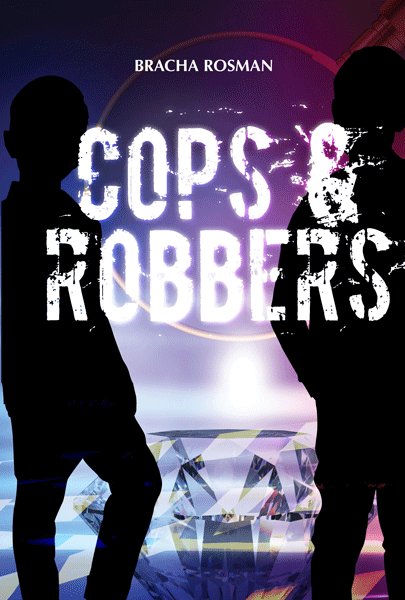 Front cover of Cops and Robbers: A Novel by Bracha Rosman