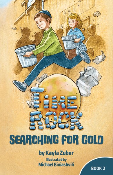 Front cover of Time Rock Vol. 2 - Searching for Gold by Kayla Zuber