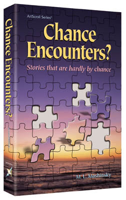 Chance Encounters? — by Mrs. M. L. Mashinsky | Judaica Square Lakewood