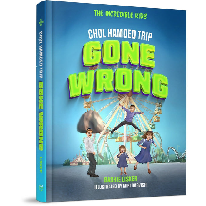 Chol Hamoed Trip Gone Wrong — Bashie Lisker hardcover | Judaica Square Lakewood