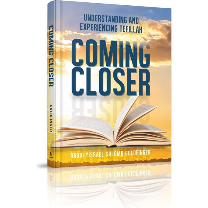 Coming Closer — Rabbi Yisrael Shlomo Goldfinger hardcover | Judaica Square Lakewood