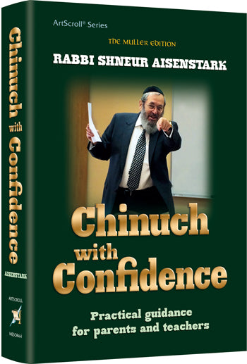 Chinuch with Confidence — by Rabbi Shneur Aisenstark | Judaica Square Lakewood