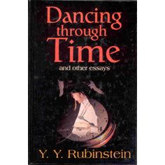 Dancing through Time and Other Essays — Rabbi Y. Y. Rubinstein hardcover | Judaica Square Lakewood