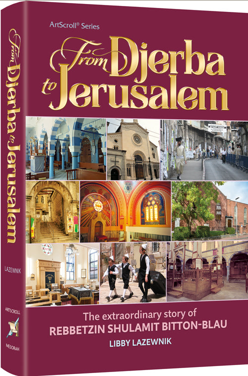 From Djerba to Jerusalem — by Libby Lazewnik | Judaica Square Lakewood