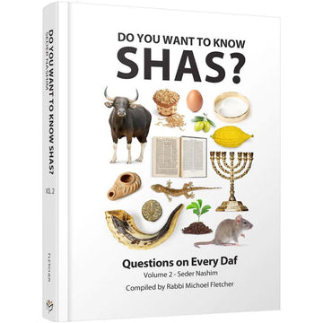 Do You Want to Know Shas? Volume 2 front cover — Rabbi Michoel Fletcher, hardcover, published by Menucha Publishers