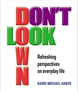 Don't Look Down — by Rabbi Michael Haber | Judaica Square Lakewood