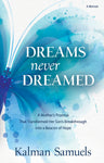 Dreams Never Dreamed (Paperback, The Toby Press)