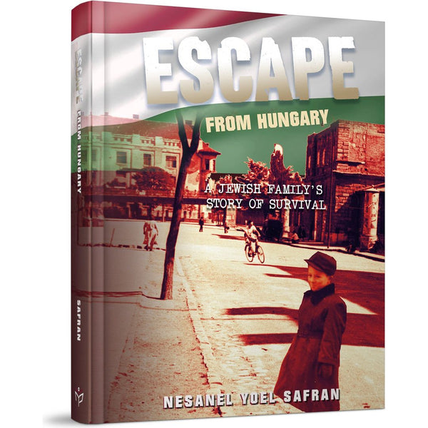Escape from Hungary: NOT AVAILABLE — Menucha Publishers | Judaica Square Lakewood