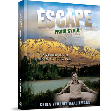 Escape from Syria front cover — Shira Yehudit Djalilmand, hardcover, published by Menucha Publishers