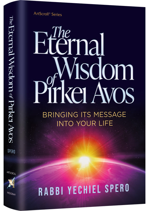 The Eternal Wisdom of Pirkei Avos — by Rabbi Yechiel Spero | Judaica Square Lakewood