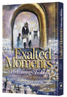 Exalted Moments — Jewish Inspiration hardcover | Judaica Square Lakewood