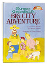 Farmer Greenfield's Big City Adventure, hardcover