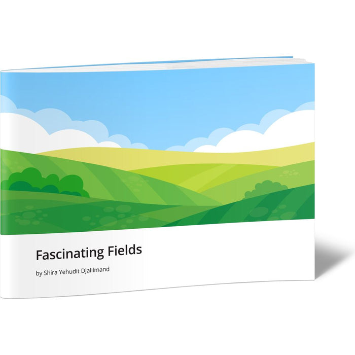 Fascinating Fields — Shira Yehudit Djalilmand softcover | Judaica Square Lakewood