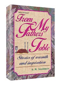 From My Father's Table - Shabbos-table stories paperback | Judaica Square Lakewood