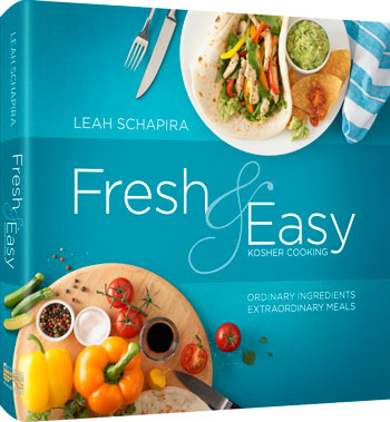 Fresh & Easy Kosher Cooking — by Leah Schapira | Judaica Square Lakewood