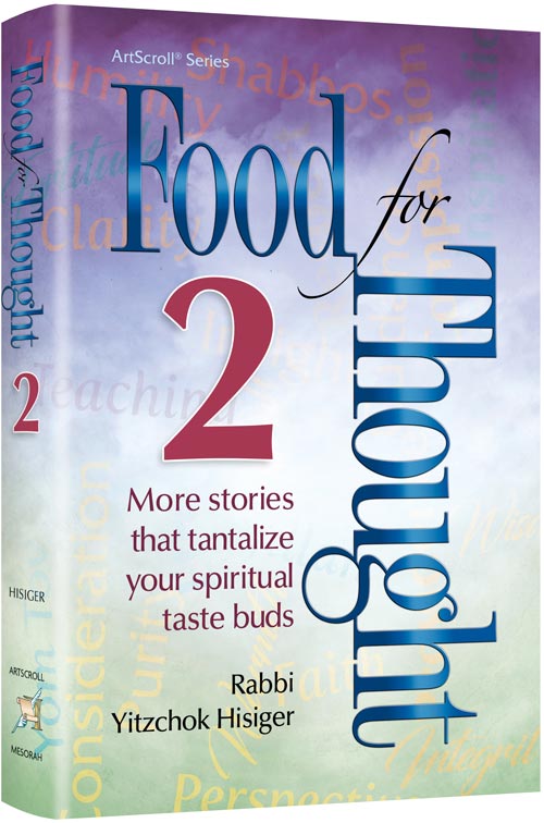 Food for Thought 2 — by Rabbi Yitzchok Hisiger | Judaica Square Lakewood