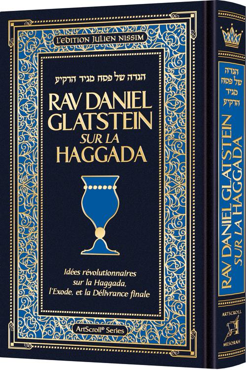 Rav Daniel Glatstein on the Haggadah - French Edition — Judaica hardcover | Judaica Square Lakewood