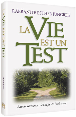 Life is a Test - French Edition — by Rebbetzin Esther Jungreis | Judaica Square Lakewood