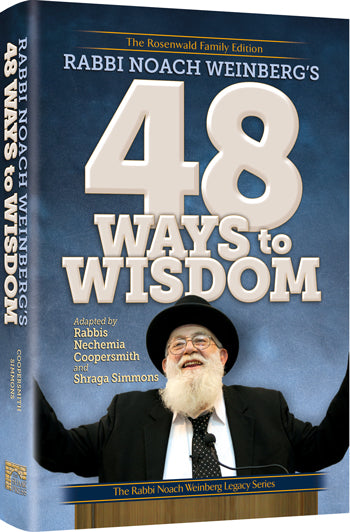 Rabbi Noach Weinberg's 48 Ways to Wisdom — by Rabbi Nechemia Coopersmith | Judaica Square Lakewood