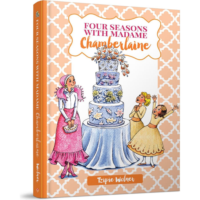 Four Seasons with Madame Chamberlaine — Tzipie Wolner hardcover | Judaica Square Lakewood