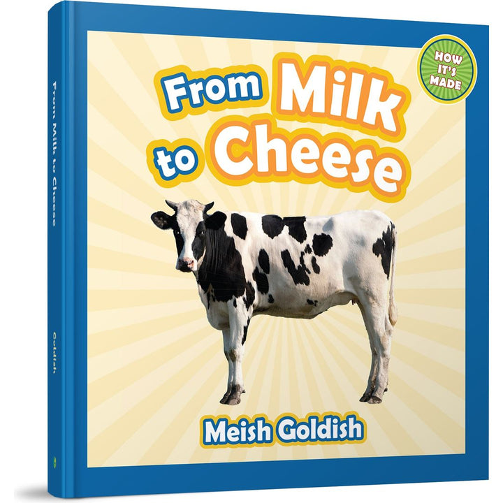 From Milk to Cheese — Meish Goldish (Hardcover)