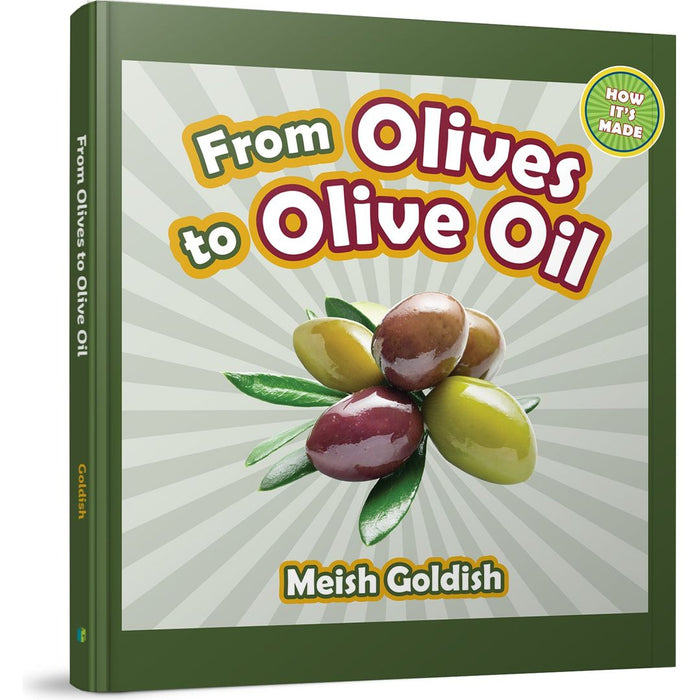 From Olives to Olive Oil — Meish Goldish hardcover | Judaica Square Lakewood