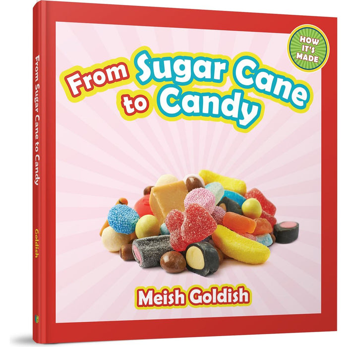 From Sugar Cane to Candy — Meish Goldish hardcover | Judaica Square Lakewood