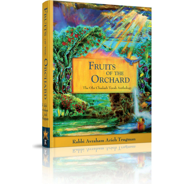 Fruits of the Orchard — Avraham Arieh Trugman hardcover | Judaica Square Lakewood