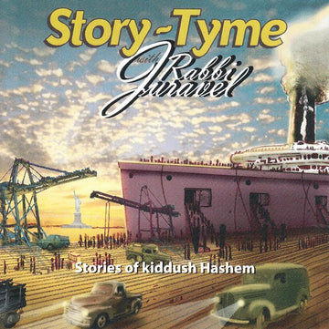 Audio CD cover art for Story Tyme with Rabbi Juravel - Stories of Kiddush Hashem by Rabbi Juravel
