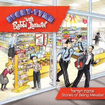 Audio CD cover art for Story Tyme with Rabbi Juravel - Ahavas Yisrael - Stories of Being Mevater by Rabbi Juravel